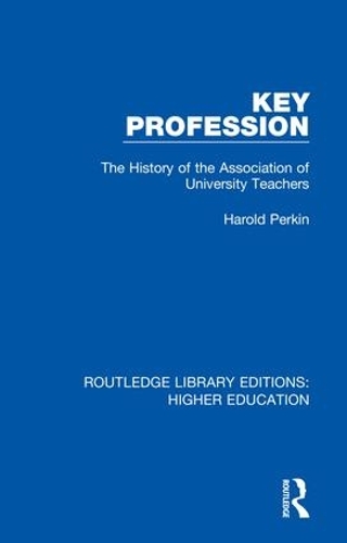 Бумажная книга «Key Profession: The History of the Association of University Teachers», автор Гарольд Перкин - фото №1