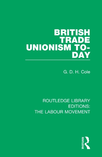Паперова книга «British Trade Unionism To-Day», автор Г. Д. Х. Коул - фото №1