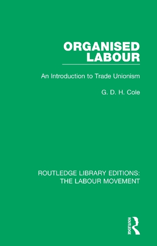 Бумажная книга «Organised Labour: An Introduction to Trade Unionism», автор Г. Д. Х. Коул - фото №1