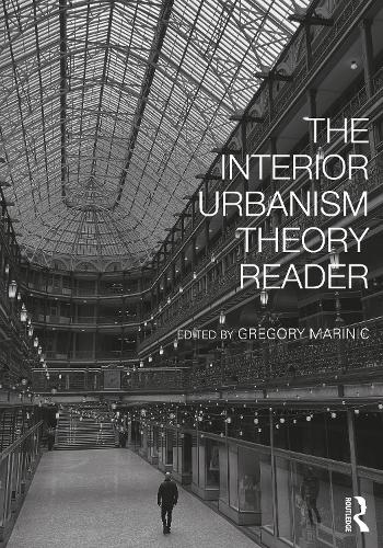 Бумажная книга «The Interior Urbanism Theory Reader» - фото №1