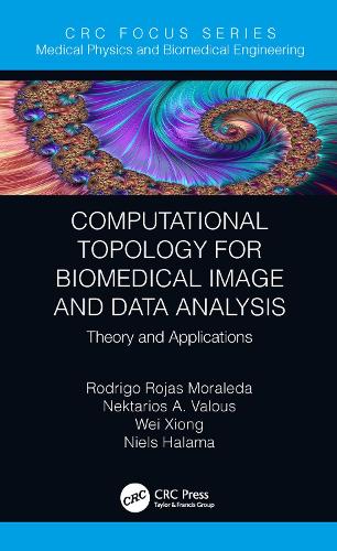 [object Object] «Computational Topology for Biomedical Image and Data Analysis: Theory and Applications», авторів Нектаріос Валус, Нільс Халама, Родріго Рохас Мораледа, Вей Сюн - фото №1
