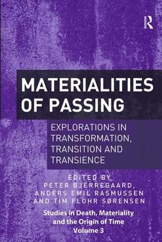 Бумажная книга «Materialities of Passing: Explorations in Transformation, Transition and Transience» - фото №1