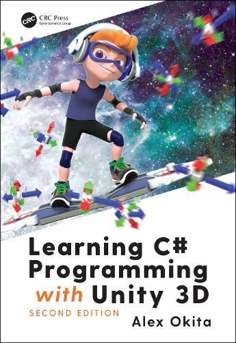[object Object] «Learning C# Programming with Unity 3D, second edition», автор Алекс Окіта - фото №1