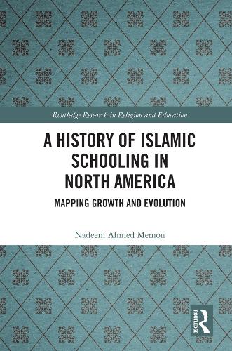 Бумажная книга «A History of Islamic Schooling in North America: Mapping Growth and Evolution», автор Надим А. Мемон - фото №1