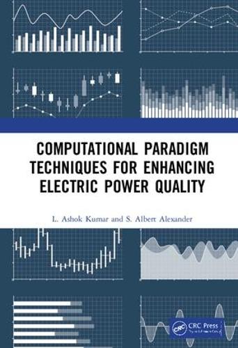 Паперова книга «Computational Paradigm Techniques for Enhancing Electric Power Quality», авторів Л. Ашок Кумар, С. Альберт Александер - фото №1