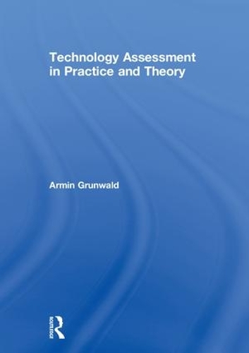 Бумажная книга «Technology Assessment in Practice and Theory», автор Армин Грюнвальд - фото №1