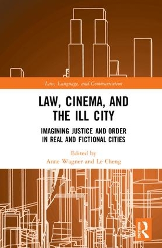 Бумажная книга «Law, Cinema, and the Ill City: Imagining Justice and Order in Real and Fictional Cities» - фото №1
