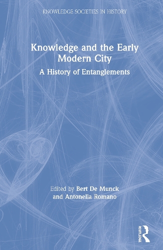 Бумажная книга «Knowledge and the Early Modern City: A History of Entanglements» - фото №1