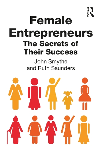 Бумажная книга «Female Entrepreneurs: The Secrets of Their Success», авторов Джон Смайт, Рут Сондерс - фото №1