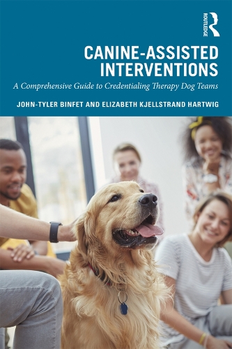 Паперова книга «Canine-Assisted Interventions: A Comprehensive Guide to Credentialing Therapy Dog Teams», авторів Елізабет К'єллстранд Гартвіг, Джон-Тайлер Бінфет - фото №1