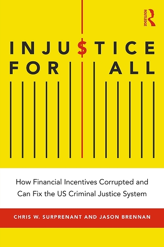 Бумажная книга «Injustice for All: How Financial Incentives Corrupted and Can Fix the US Criminal Justice System», автор Крис Сюрпренант - фото №1