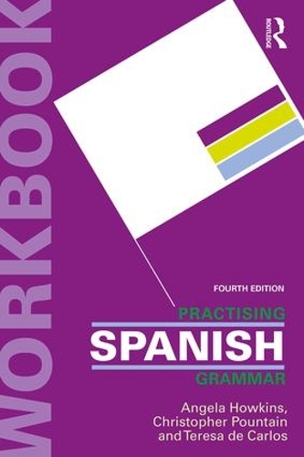 Бумажная книга «Practising Spanish Grammar», авторов Анджела Хаукинс, Кристофер Паунтин, Тереза де Карлос - фото №1