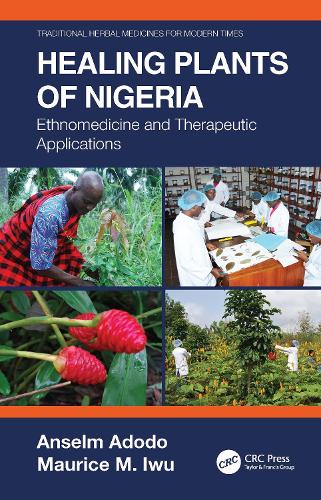 Бумажная книга «Healing Plants of Nigeria: Ethnomedicine and Therapeutic Applications», авторов Ансельм Адодо, Морис М. Иву - фото №1