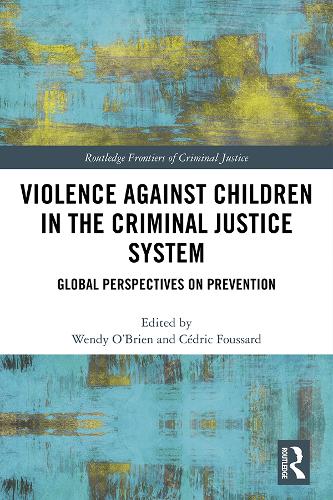 Паперова книга «Violence Against Children in the Criminal Justice System: Global Perspectives on Prevention» - фото №1