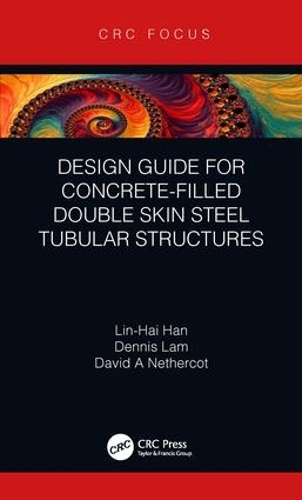 Бумажная книга «Design Guide for Concrete-filled Double Skin Steel Tubular Structures», авторов Дэвид Незеркот, Деннис Лэм, Линь Хай Хань - фото №1