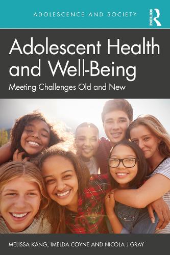 Бумажная книга «Adolescent Health and Well-Being: Meeting Challenges Old and New», авторов Имельда Койн, Мелисса Канг - фото №1