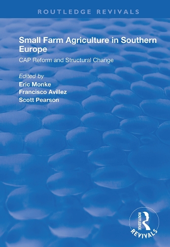 Бумажная книга «Small Farm Agriculture in Southern Europe: CAP Reform and Structural Change» - фото №1
