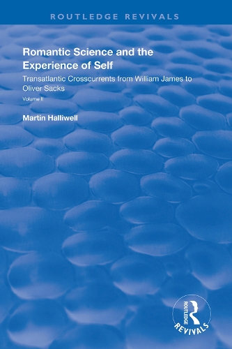 [object Object] «Romantic Science and the Experience of Self: Transatlantic Crosscurrents from William James to Oliver Sacks», автор Мартин Холливелл - фото №1