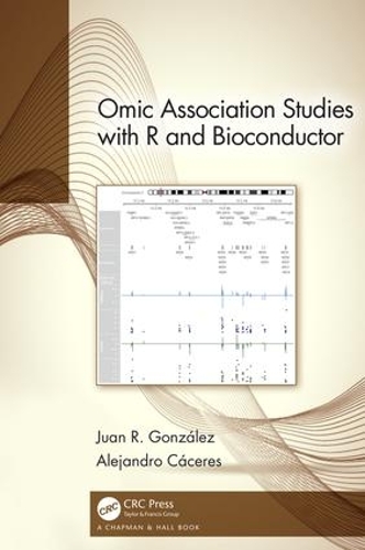 [object Object] «Omic Association Studies with R and Bioconductor», авторів Алехандро Касерес, Хуан Р. Гонсалес - фото №1