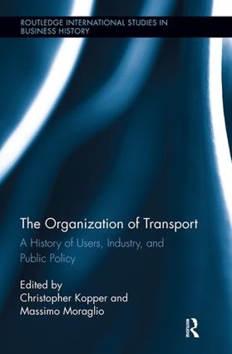 Паперова книга «The Organization of Transport: A History of Users, Industry, and Public Policy» - фото №1