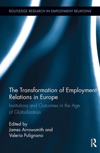 [object Object] «The Transformation of Employment Relations in Europe: Institutions and Outcomes in the Age of Globalization» - фото №1