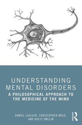 Паперова книга «Understanding Mental Disorders: A Philosophical Approach to the Medicine of the Mind», авторів Даніель Лафлер, Холлі Онклін - фото №1