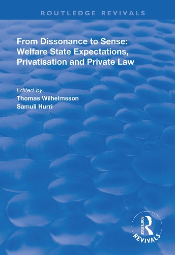 Бумажная книга «From Dissonance to Sense: Welfare State Expectations, Privatisation and Private Law», авторов Самули Хурри, Томас Вильгельмссон - фото №1