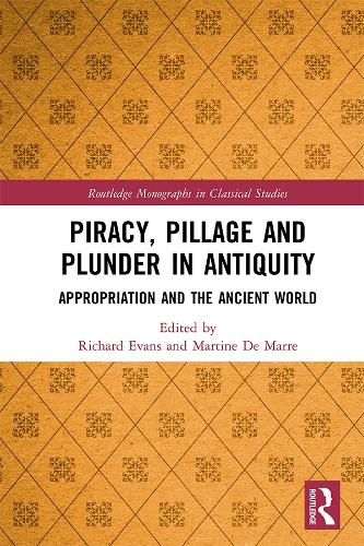 Бумажная книга «Piracy, Pillage, and Plunder in Antiquity: Appropriation and the Ancient World» - фото №1