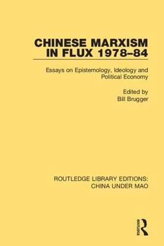 Paper book «Chinese Marxism in Flux 1978-84: Essays on Epistemology, Ideology and Political Economy» - фото №1