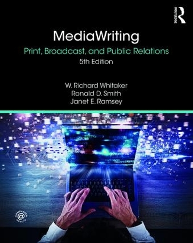 Бумажная книга «MediaWriting: Print, Broadcast, and Public Relations», авторов Джанет Э. Рэмси, Рональд Д. Смит, В. Ричард Уитакер - фото №1
