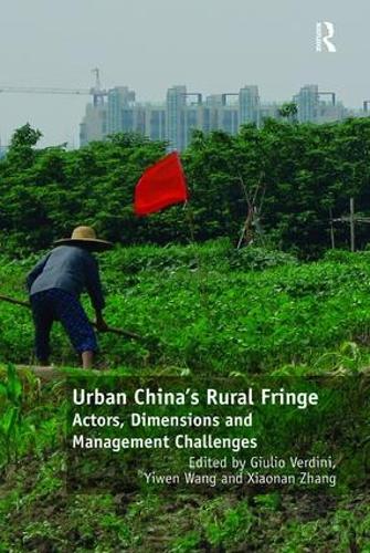 Бумажная книга «Urban China's Rural Fringe: Actors, Dimensions and Management Challenges» - фото №1
