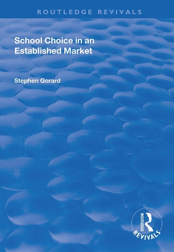 Паперова книга «School Choice in an Established Market», автор Стівен Горард - фото №1