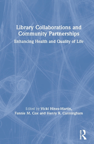 Бумажная книга «Library Collaborations and Community Partnerships: Enhancing Health and Quality of Life» - фото №1