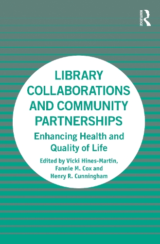 Паперова книга «Library Collaborations and Community Partnerships: Enhancing Health and Quality of Life» - фото №1