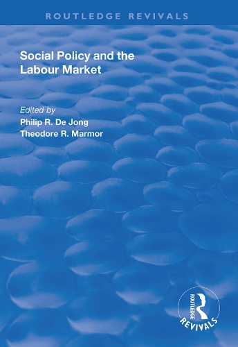 Бумажная книга «Social Policy and the Labour Market», авторов Филип Р. де Йонг, Теодор Р. Мармор - фото №1