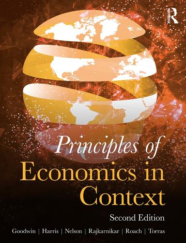 Паперова книга «Principles of Economics in Context», авторів Брайан Роуч, Джонатан Гарріс, Джулі Нельсон, Маріано Торрас, Нева Гудвін - фото №1