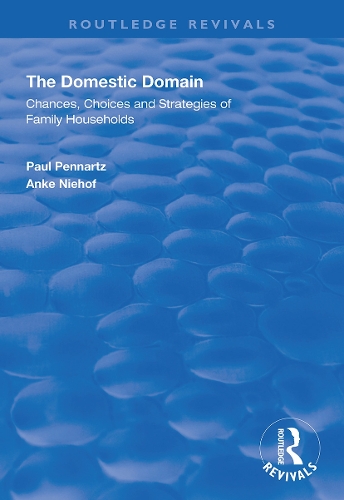 Бумажная книга «The Domestic Domain: Chances, Choices and Strategies of Family Households», авторов Анке Нихоф, Пол Пеннарц - фото №1