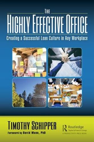 Паперова книга «The Highly Effective Office: Creating a Successful Lean Culture in Any Workplace», автор Тімоті Шиппер - фото №1