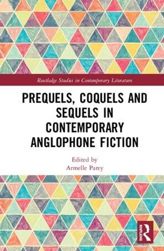 Бумажная книга «Prequels, Coquels and Sequels in Contemporary Anglophone Fiction» - фото №1