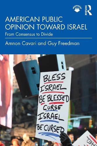 Паперова книга «American Public Opinion toward Israel: From Consensus to Divide», авторів Амнон Каварі, Гай Фрідман - фото №1