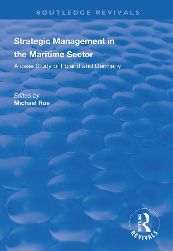 Бумажная книга «Strategic Management in the Maritime Sector: A Case Study of Poland and Germany» - фото №1