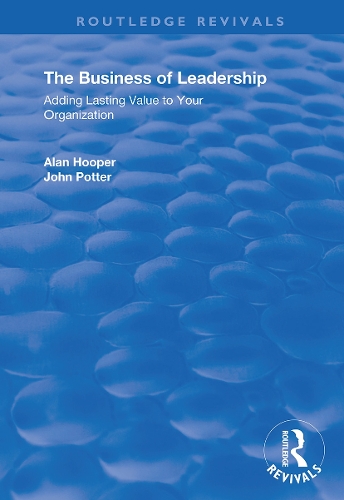 [object Object] «The Business of Leadership: Adding Lasting Value to Your Organization», авторів Алан Хупер, Джон Поттер - фото №1