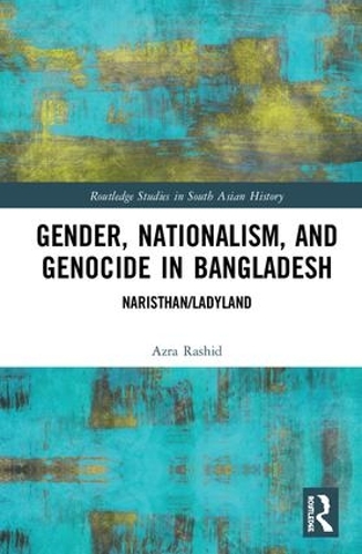 Бумажная книга «Gender, Nationalism, and Genocide in Bangladesh: Naristhan/Ladyland», автор Азра Рашид - фото №1