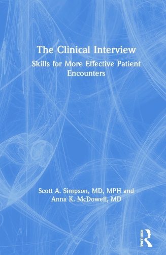 Бумажная книга «The Clinical Interview: Skills for More Effective Patient Encounters», авторов Анна Макдауэлл, Скотт Симпсон - фото №1