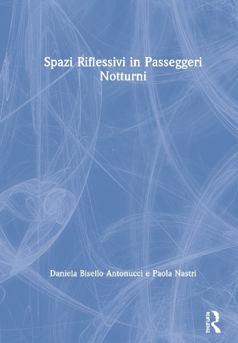 Бумажная книга «Spazi Riflessivi in Passeggeri Notturni», авторов Даниэла Бизелло Антонуччи, Паола Настри - фото №1