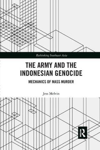 Бумажная книга «The Army and the Indonesian Genocide: Mechanics of Mass Murder», автор Джесс Мелвин - фото №1
