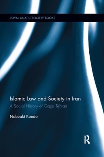 Бумажная книга «Islamic Law and Society in Iran: A Social History of Qajar Tehran» - фото №1