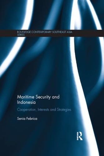Бумажная книга «Maritime Security and Indonesia: Cooperation, Interests and Strategies» - фото №1