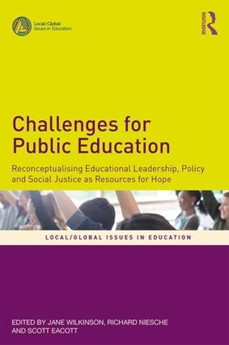 Бумажная книга «Challenges for Public Education: Reconceptualising Educational Leadership, Policy and Social Justice as Resources for Hope» - фото №1