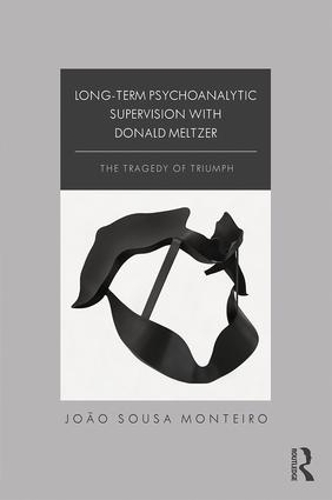 Бумажная книга «Long-Term Psychoanalytic Supervision with Donald Meltzer: The Tragedy of Triumph», автор Жоао Соуза Монтейру - фото №1